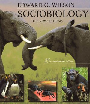 [Sociobiology 01] • Sociobiology · the New Synthesis [1975, 2000]